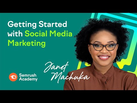Getting Started with Social Media Marketing: What You Need to Know  [Video]