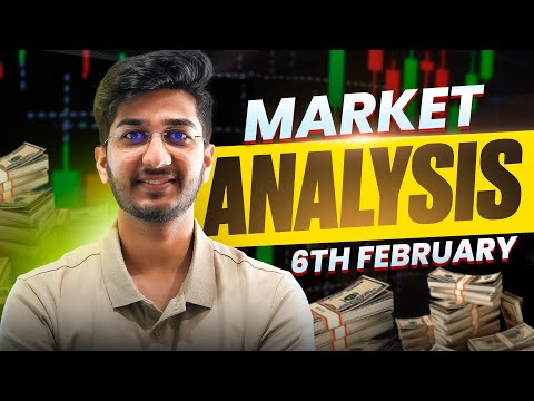 Market Analysis for 6th February | By Ayush Thakur | [Video]