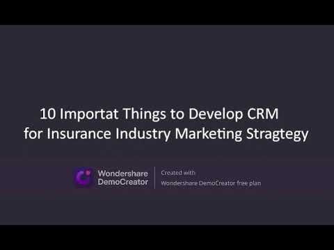 10 Important things to develop CRM for Insurance Industry Marketing Strategy [Video]