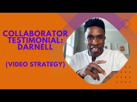 Collaborator Testimonial: Darnell (Video Strategy)