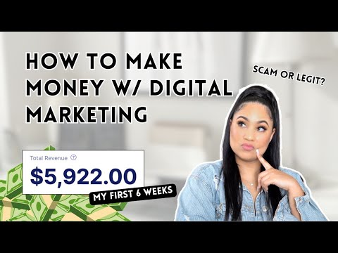 IS DIGITAL MARKETING A SCAM? How I made $6,000 my first 6 weeks! Digital Marketing for beginners [Video]