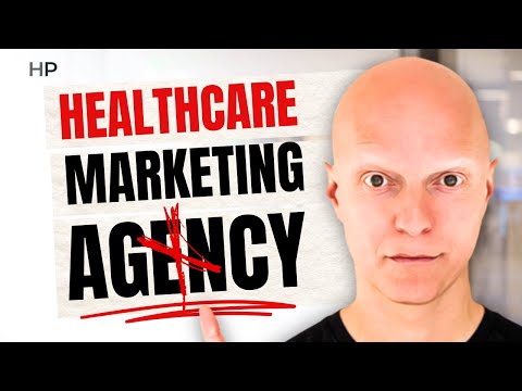 Why Hiring a Healthcare Marketing Agency Is a BIG MISTAKE [Video]