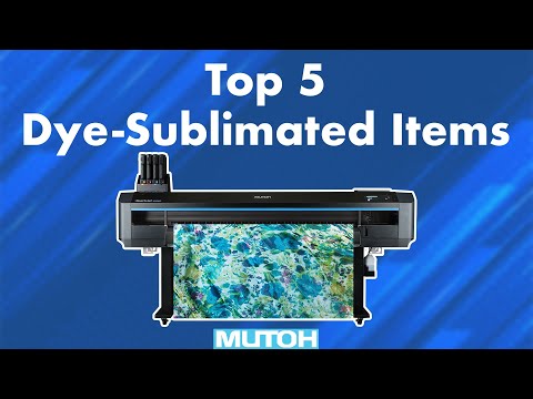 Printing 5 Most Popular Dye Sub Items with MUTOH’s XpertJet 1642WR Pro! [Video]