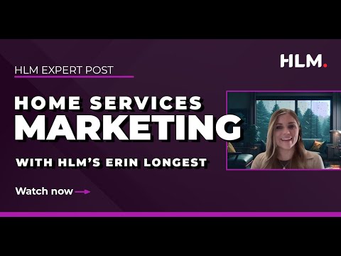 Home Services Marketing with Erin Longest [Video]