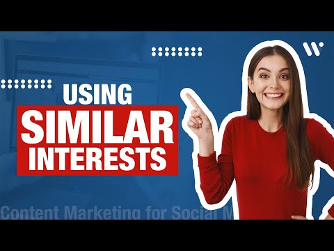 Using SIMILAR INTERESTS: Content Marketing for Social Media [Video]