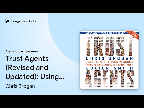 Trust Agents (Revised and Updated): Using the… by Chris Brogan · Audiobook preview [Video]