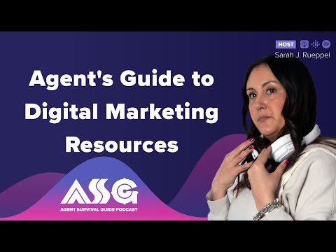 Agent’s Guide to Digital Marketing Resources [Video]