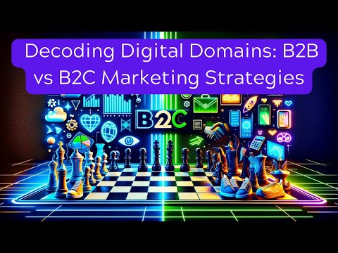 Mastering Marketing: B2B and B2C Insights for Success [Video]