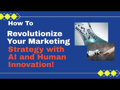 “Revolutionize Your Marketing Strategy with AI and Human Innovation! [Video]