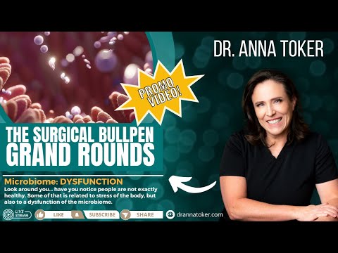 The Surgical Bullpen’s Grand Rounds Promotional Video: Microbiome Dysfunction