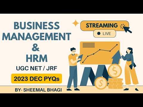 📝Business Management & HRM | 2023 Dec PYQs (with Explanations) | UGC NET | Sheemal Bhagi [Video]
