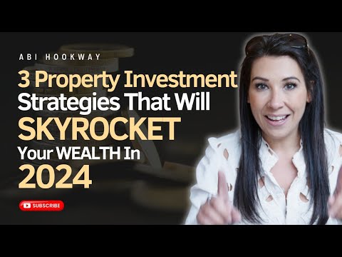 3 Property Investment Strategies That Will SKYROCKET Your WEALTH In 2024… [Video]
