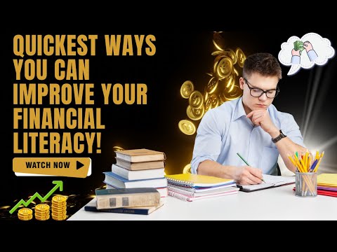 5 Fastest Ways to Improve Your Financial Literacy! [Video]