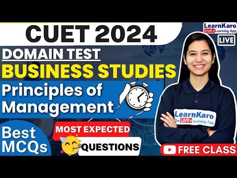 CUET 2024 Domain Test | Principles of Management – Business Studies | Top 100 MCQs 🔥 [Video]