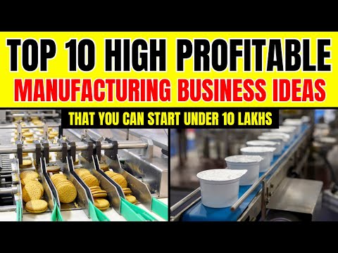 Top 10 High Profitable Manufacturing Business Ideas Under 10 Lakhs [Video]