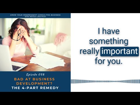EP 078 Bad At Business Development. The 4-Part Remedy [Video]