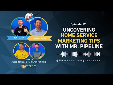 Uncovering Home Service Marketing Tips with Mr. Pipeline [Video]