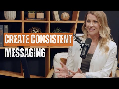 Marketing Messaging Part 3: Be Consistent [Video]