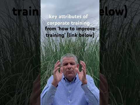 Thoughts For Corporate Trainers (a view from a CXO) [Video]