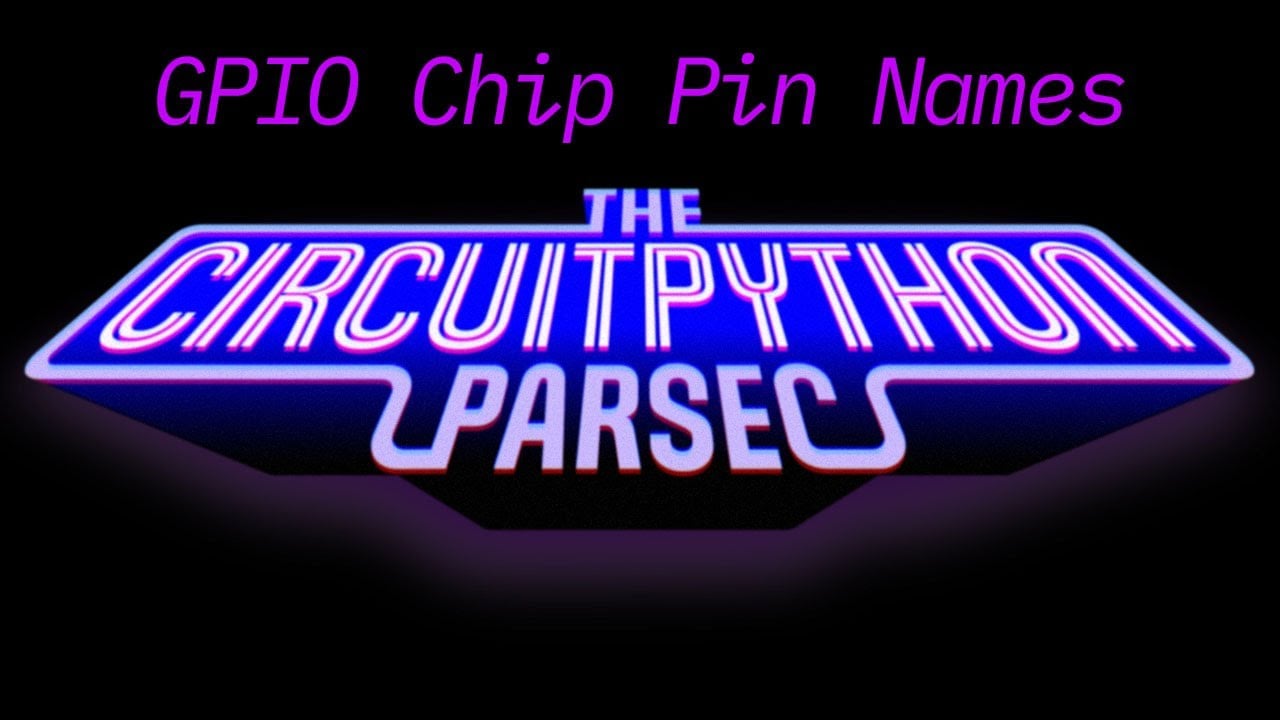 Chip Pin Names #adafruit #circuitpython  Adafruit Industries  Makers, hackers, artists, designers and engineers! [Video]