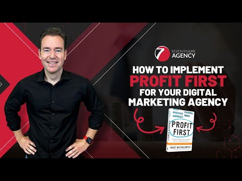 How To Implement “Profit First” In Your Digital Marketing Agency | Seven Figure Agency [Video]