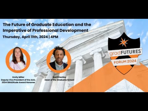 The Future of Graduate Education and the Imperative of Professional Development [Video]
