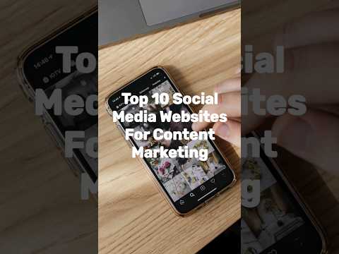 Top 10 Social Media Websites For Content Marketing [Video]