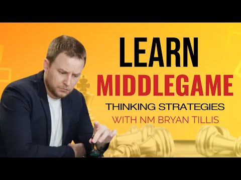 Chess Middlegame Improvement: Thinking Strategy [Video]