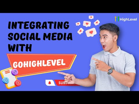 Integrating Social Media with GoHighLevel [Video]
