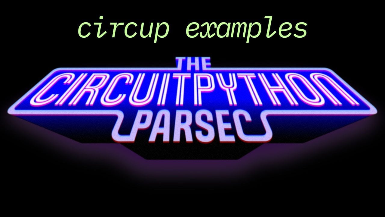 circup Code Examples #adafruit #circuitpython  Adafruit Industries  Makers, hackers, artists, designers and engineers! [Video]
