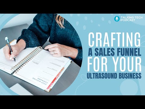 Ep 44: Crafting a Sales Funnel for Your Ultrasound Business [Video]