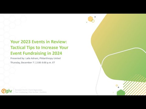 Your 2023 Events in Review: Tactical Tips to Increase Your Event Fundraising in 2024 [Video]
