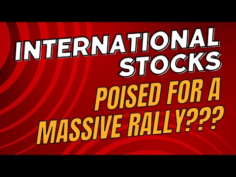 International Stocks Poised for a Massive Rally??? [Video]