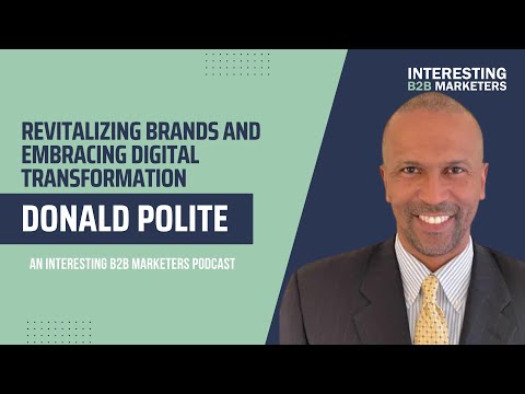 Revitalizing Brands and Embracing Digital Transformation | Don Polite [Video]