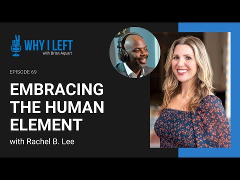 69: Embracing The Human Element – Rachel B. Lee [Video]