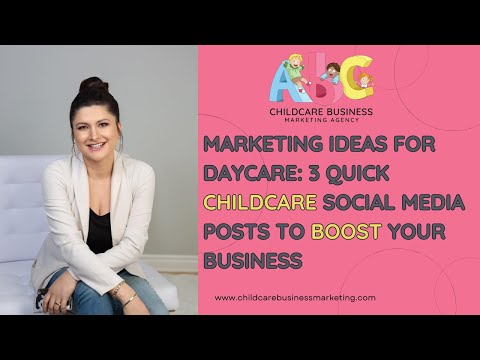 Marketing Ideas for Daycare: 3 Quick Childcare Social Media Posts to Boost Your Business [Video]
