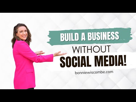 How to Build a Business WITHOUT Social Media! [Video]