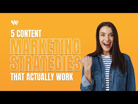 5 Content Marketing Strategies That Actually Work [Video]