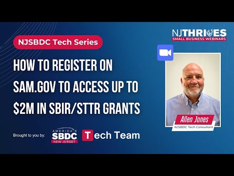 NJ Thrives #141: How to Register on Sam.gov to Access Up to $2M in SBIR/STTR Grants [Video]