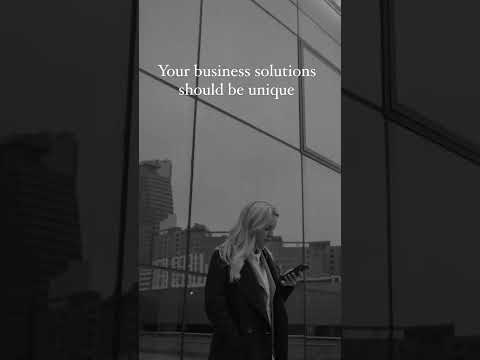 Business Solutions Should Be Unique [Video]