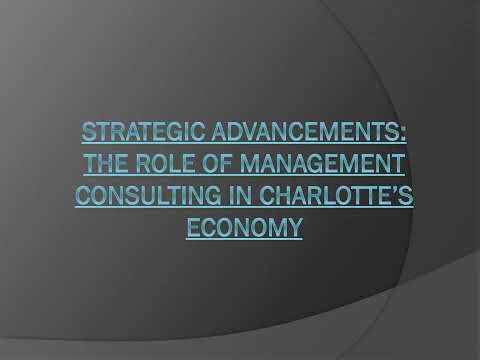 Strategic Advancements: The Role of Management Consulting in Charlotte’s Economy [Video]