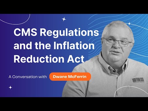 2025 CMS Regulations and the Inflation Reduction Act: What Insurance Agents Need To Know [Video]