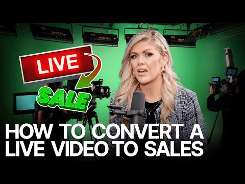How to Convert a Live Video to Sales