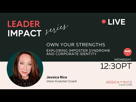 Own Your Strengths: Exploring Imposter Syndrome and Corporate Identity [Video]