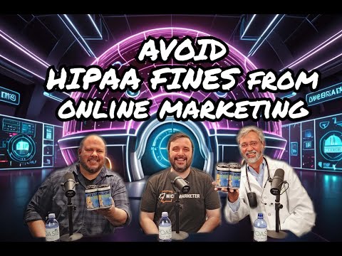 HIPAA Compliance in Online Marketing: What You NEED to Know! [Video]