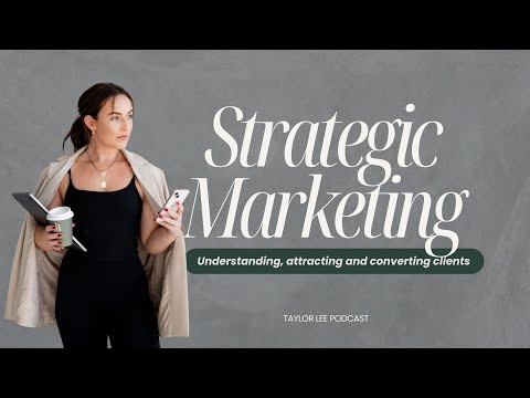 Strategic Marketing: Understanding, attracting and converting clients [Video]