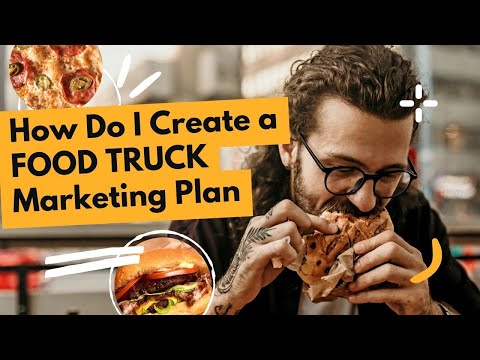 How Do I Create a Food truck Marketing Plan [ FULL TUTORIAL ] Step by Step [Video]