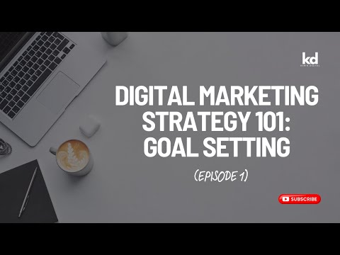 Digital Marketing Strategy For Beginners | Episode 1: Goal Setting Simplified [Video]