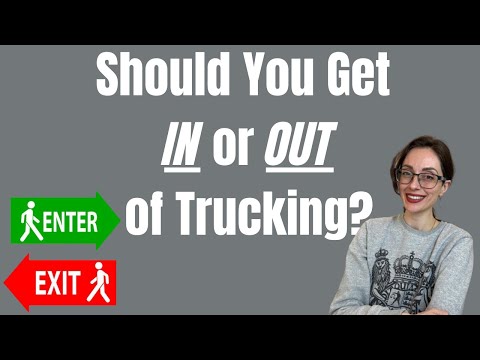 Get Into Trucking? Or Get Out Of Trucking? [Video]