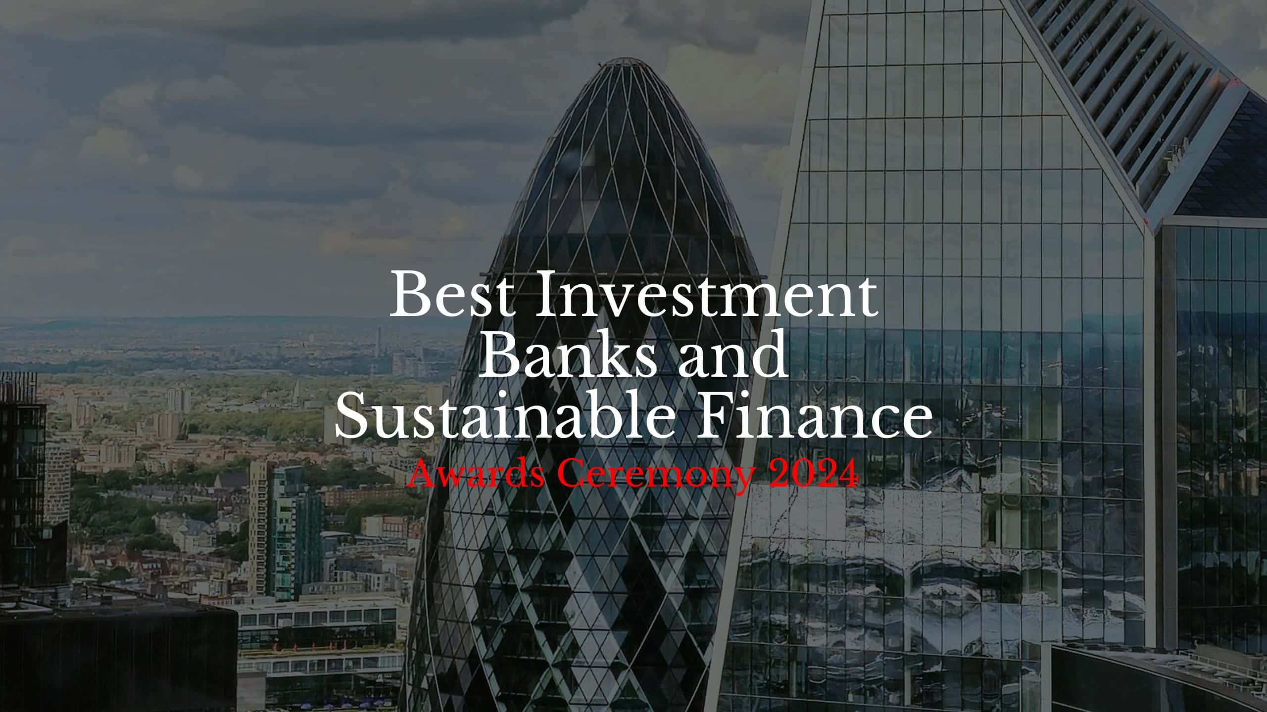Best Investment Banks and Sustainable Finance Awards Ceremony 2024 [Video]
